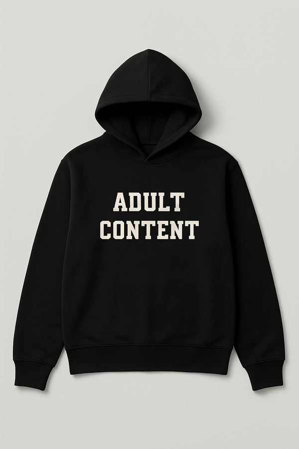 ADULT CONTENT Hoodie- Black Ilaylit