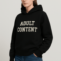 ADULT CONTENT Hoodie- Black Ilaylit