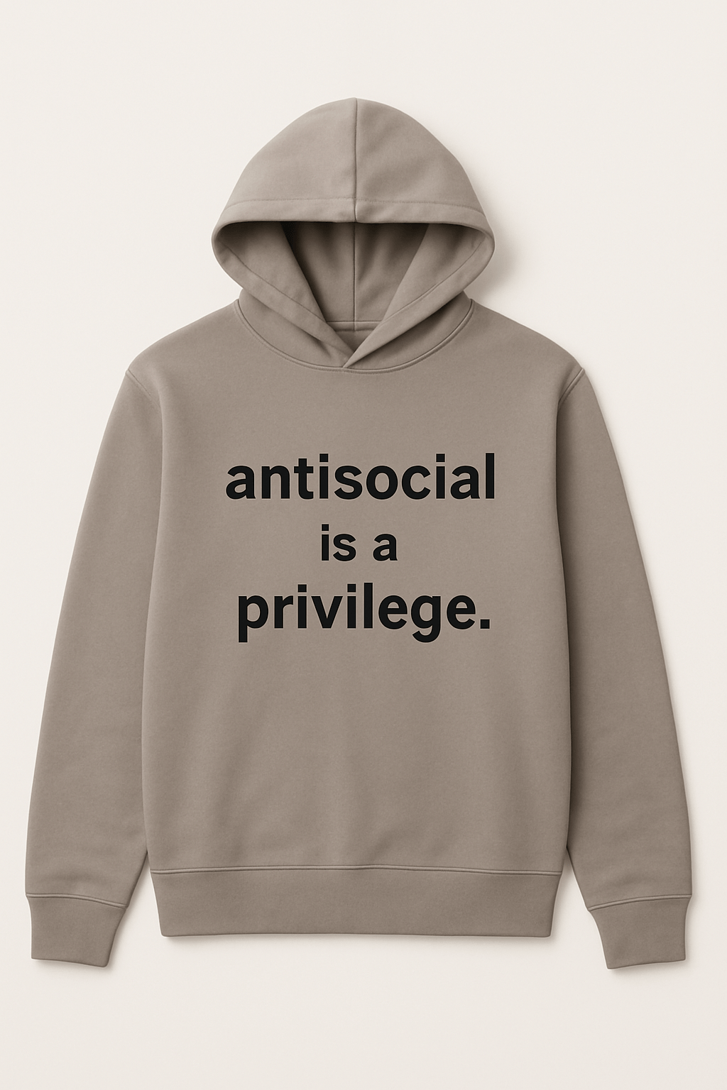ANTISOCIAL IS A PRIVILEGE- Hoodie, Taupe Ilaylit